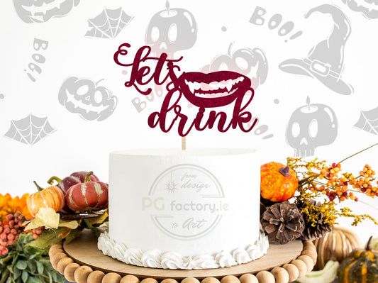 Lets Drink Vampire Halloween Cake Topper - PG Factory