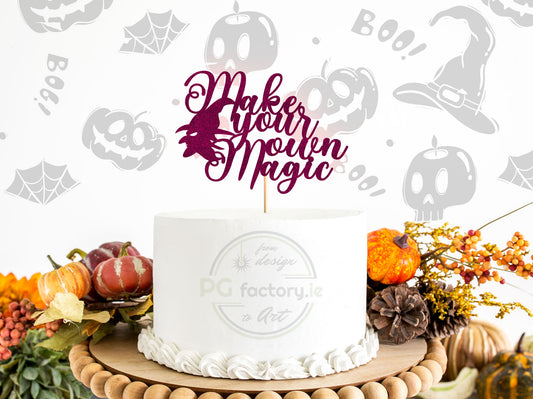 Make your own magic - Halloween Cake Topper - PG Factory