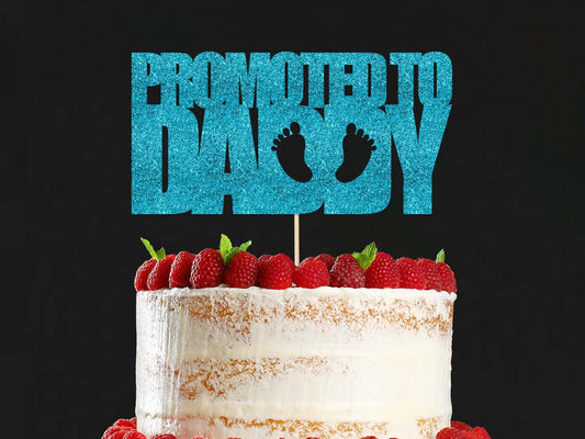 Promoted to Daddy Cake Topper