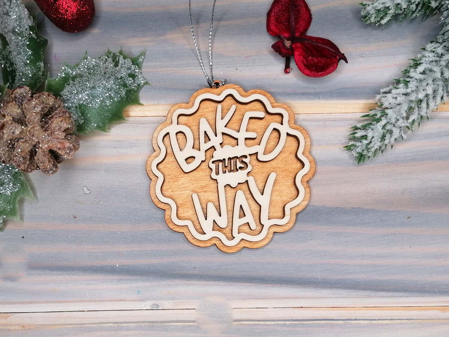 Baked this Way Naughty Christmas Decoration